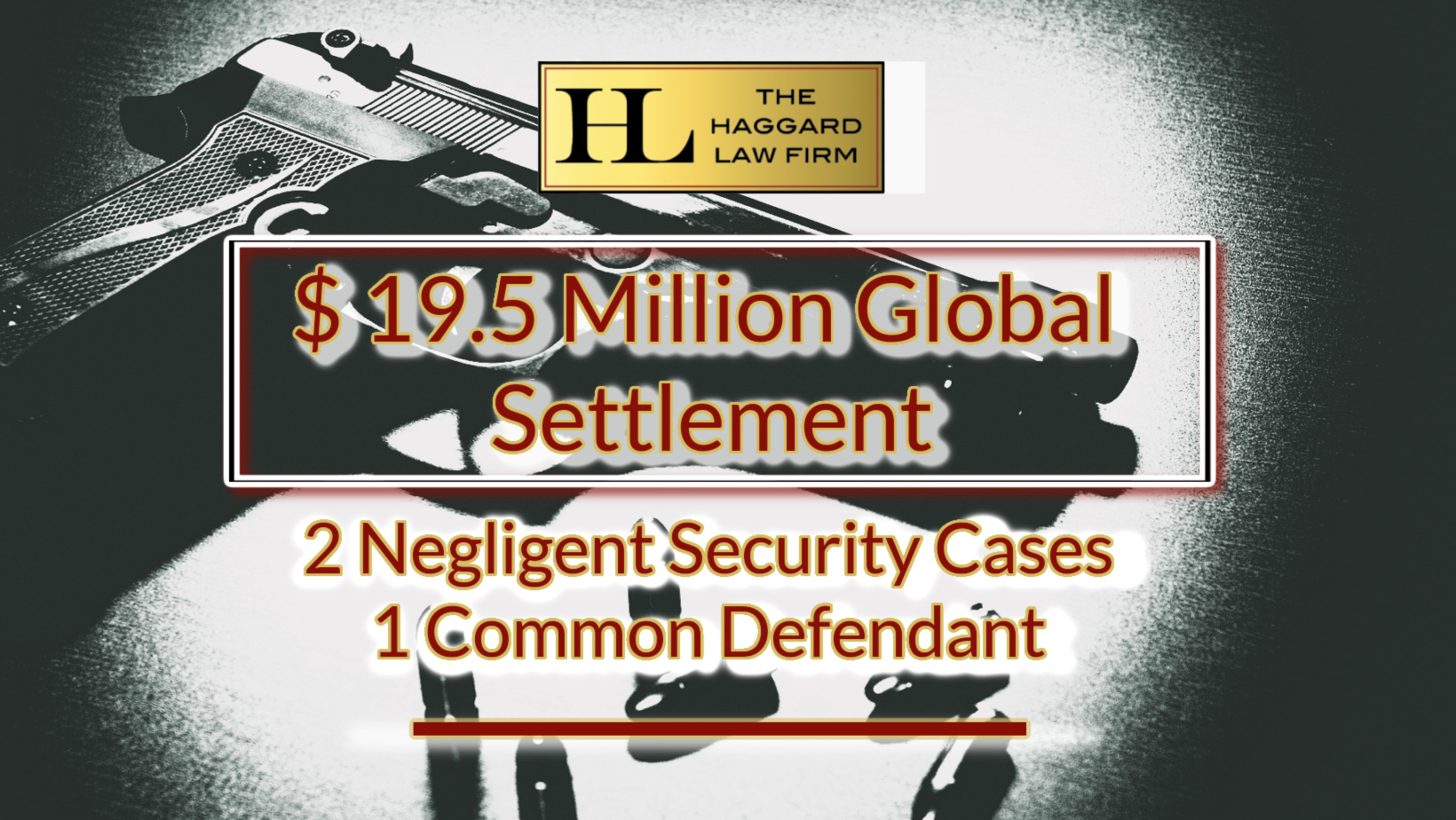 $19.5 Million Settlement Involving Negligent Security Cases Against Same Defendant